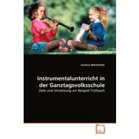 Maierhofer, G: Instrumentalunterricht in der Ganztagsvolkssc von VDM