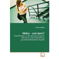 Schleich, C: Abitur - und dann? von VDM