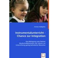 Weißgärber, C: Instrumentalunterricht - Chance zur Integrati von VDM