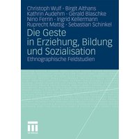 Die Geste in Erziehung, Bildung und Sozialisation von VS Verlag für Sozialwissenschaften