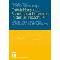 Entwicklung des Schriftspracherwerbs in der Grundschule von VS Verlag für Sozialwissenschaften