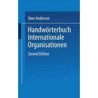 Handwörterbuch Internationale Organisationen von VS Verlag für Sozialwissenschaften