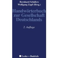 Handwörterbuch zur Gesellschaft Deutschlands von VS Verlag für Sozialwissenschaften