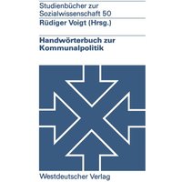 Handwörterbuch zur Kommunalpolitik von VS Verlag für Sozialwissenschaften