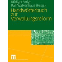 Handwörterbuch zur Verwaltungsreform von VS Verlag für Sozialwissenschaften