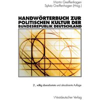 Handwörterbuch zur politischen Kultur der Bundesrepublik Deutschland von VS Verlag für Sozialwissenschaften