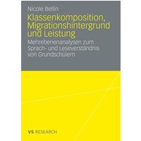 Klassenkomposition, Migrationshintergrund und Leistung von VS Verlag für Sozialwissenschaften