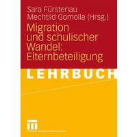 Migration und schulischer Wandel: Elternbeteiligung von VS Verlag für Sozialwissenschaften
