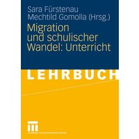 Migration und schulischer Wandel: Unterricht von VS Verlag für Sozialwissenschaften