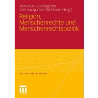 Religion, Menschenrechte und Menschenrechtspolitik von VS Verlag für Sozialwissenschaften