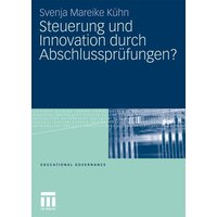 Steuerung und Innovation durch Abschlussprüfungen? von VS Verlag für Sozialwissenschaften