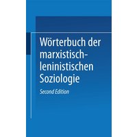 Wörterbuch der Marxistisch-Leninistischen Soziologie von VS Verlag für Sozialwissenschaften