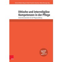 Ethische und interreligiöse Kompetenzen in der Pflege von Vandenhoeck + Ruprecht