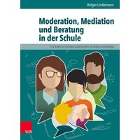 Moderation, Mediation und Beratung in der Schule von Vandenhoeck + Ruprecht
