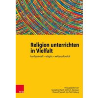 Religion unterrichten in Vielfalt von Vandenhoeck + Ruprecht
