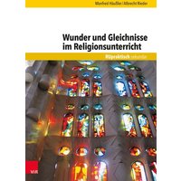 Wunder und Gleichnisse im Religionsunterricht von Vandenhoeck + Ruprecht