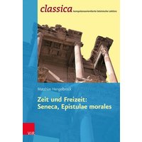 Zeit und Freizeit: Seneca, Epistulae morales von Vandenhoeck + Ruprecht