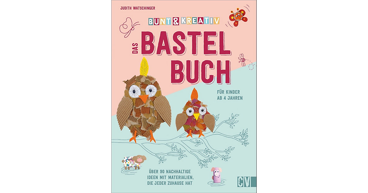 Buch - Bunt & kreativ - Das Bastelbuch Kinder Kinder Buch - Bunt & kreativ - Das Bastelbuch Kinder Kinder von Velber Verlag