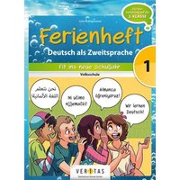 Deutsch Ferienhefte 1 Volksschule - Dt. als Zweitsprache von Veritas Linz
