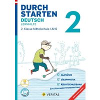 Durchstarten 2. Klasse - Deutsch Mittelschule/AHS - Lernhilfe von Veritas Linz
