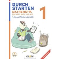 Durchstarten Mathematik - Wechsel Volksschule in Mittelschule/AHS - athematik - Übungsbuch mit Buch und App von Veritas Linz
