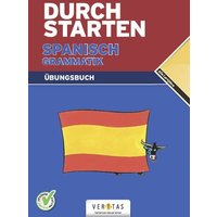 Durchstarten Spanisch Grammatik: Übungsbuch von Veritas Linz