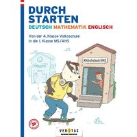 Durchstarten Deutsch-Mathematik-Englisch- Wechsel Volksschule in Mittelschule/AHS - Übungsbuch von Veritas Linz