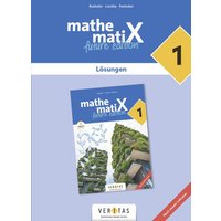MathematiX 1. Lehrplan 2023. Lösungen von Veritas Linz