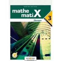 MathematiX - Übungen - 3. Übungsaufgaben von Veritas Linz