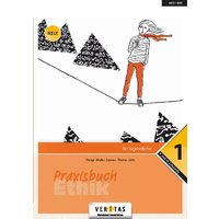 Praxisbuch Ethik 10. Schuljahr - Praxisbuch Ethik 1 von Veritas Linz