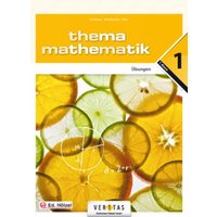 Thema Mathematik 1. Übungen von Veritas Linz