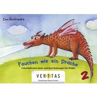 Unterhaltsame Atem- und Sprechübungen für Kinder / Fauchen wie ein Drache von Veritas Linz