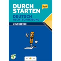 Durchstarten Deutsch Rechtschreibung. Dein Übungsbuch von Veritas