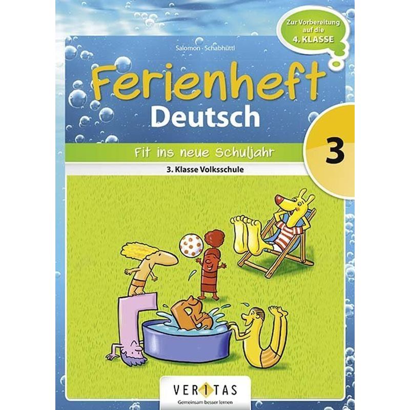 Deutsch Ferienhefte - 3. Klasse - Volksschule von Veritas
