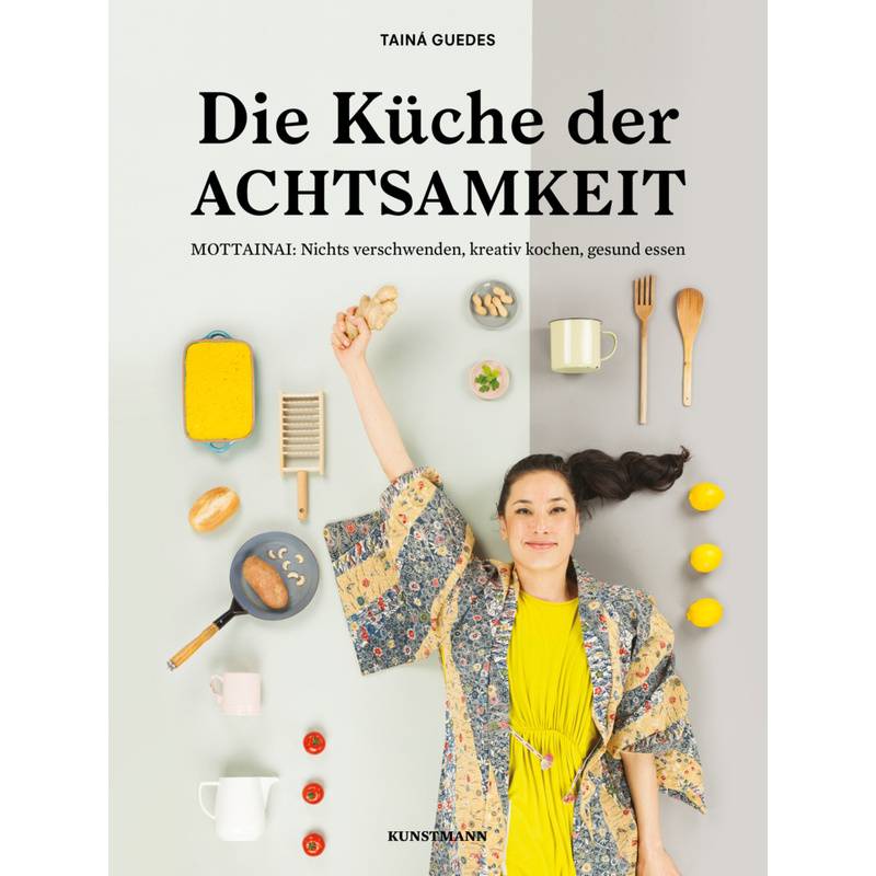 Die Küche der Achtsamkeit von Verlag Antje Kunstmann
