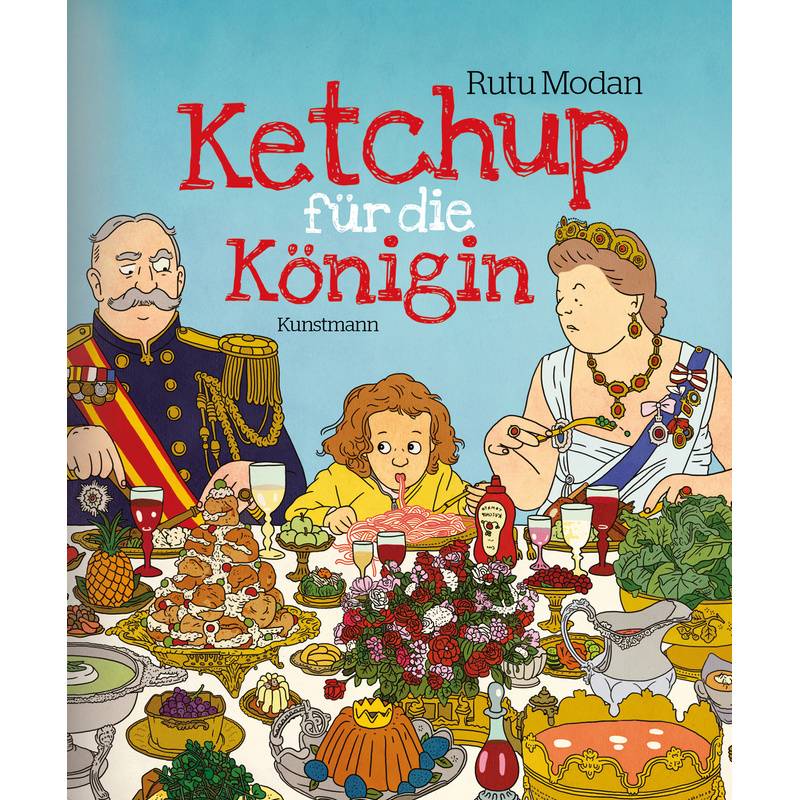 Ketchup für die Königin von Verlag Antje Kunstmann