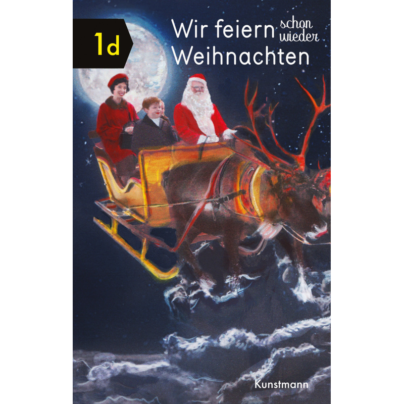 Wir feiern schon wieder Weihnachten von Verlag Antje Kunstmann