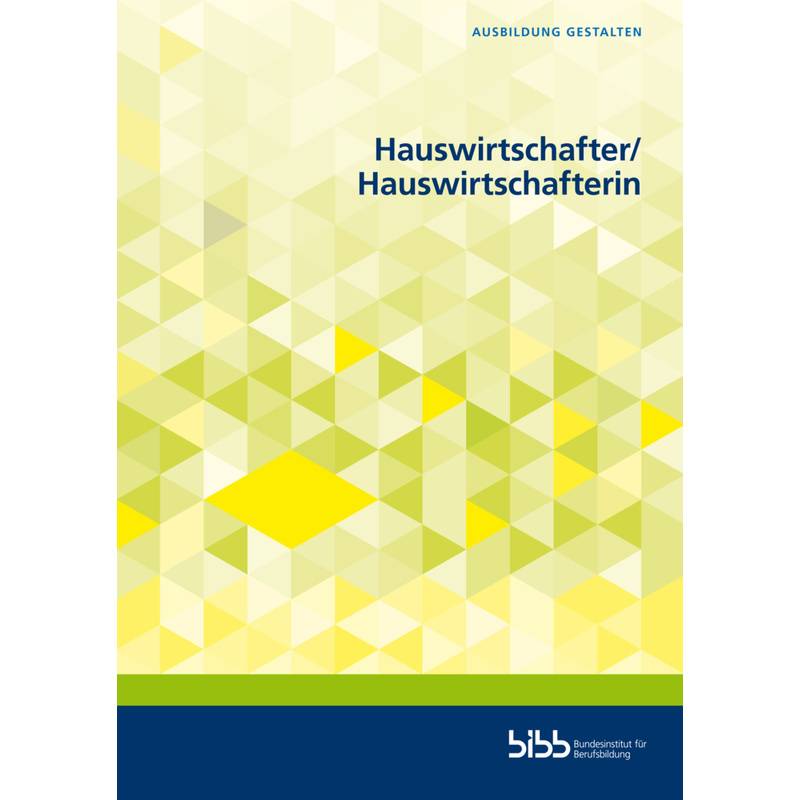 Ausbildung gestalten / Hauswirtschafter und Hauswirtschafterin von Verlag Barbara Budrich
