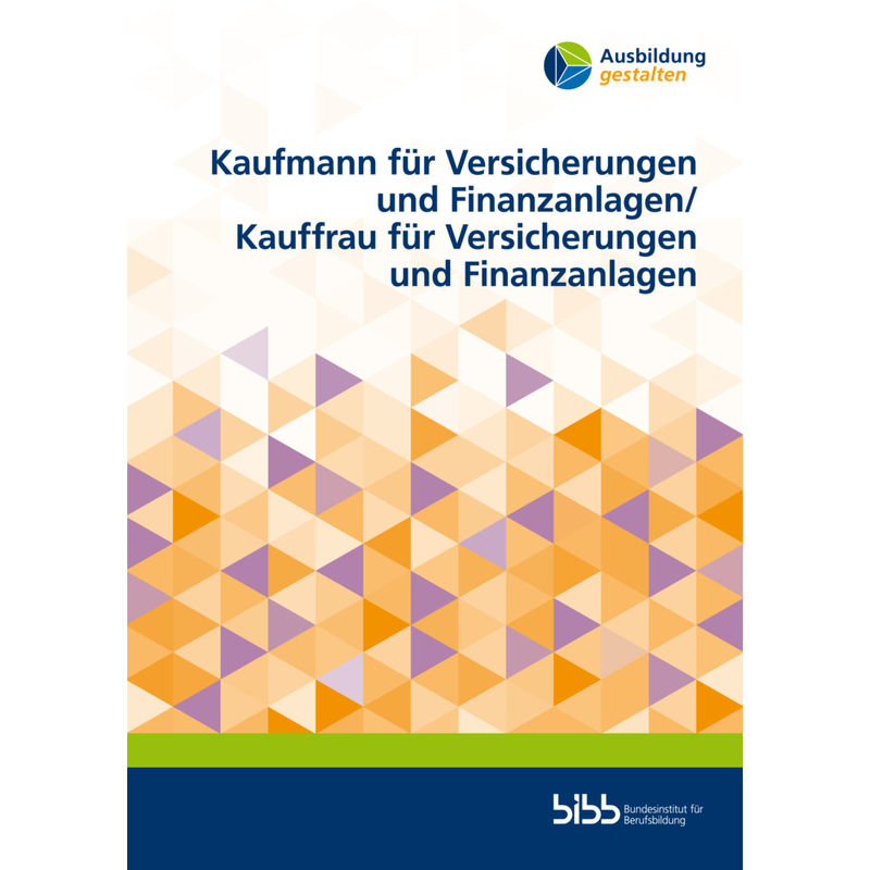 Ausbildung gestalten / Kaufmann für Versicherungen und Finanzanlagen/Kauffrau für Versicherungen und Finanzanlagen von Verlag Barbara Budrich