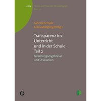 Transparenz im Unterricht und in der Schule. Teil 2 von Verlag Barbara Budrich