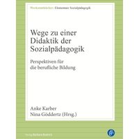 Wege zu einer Didaktik der Sozialpädagogik von Verlag Barbara Budrich