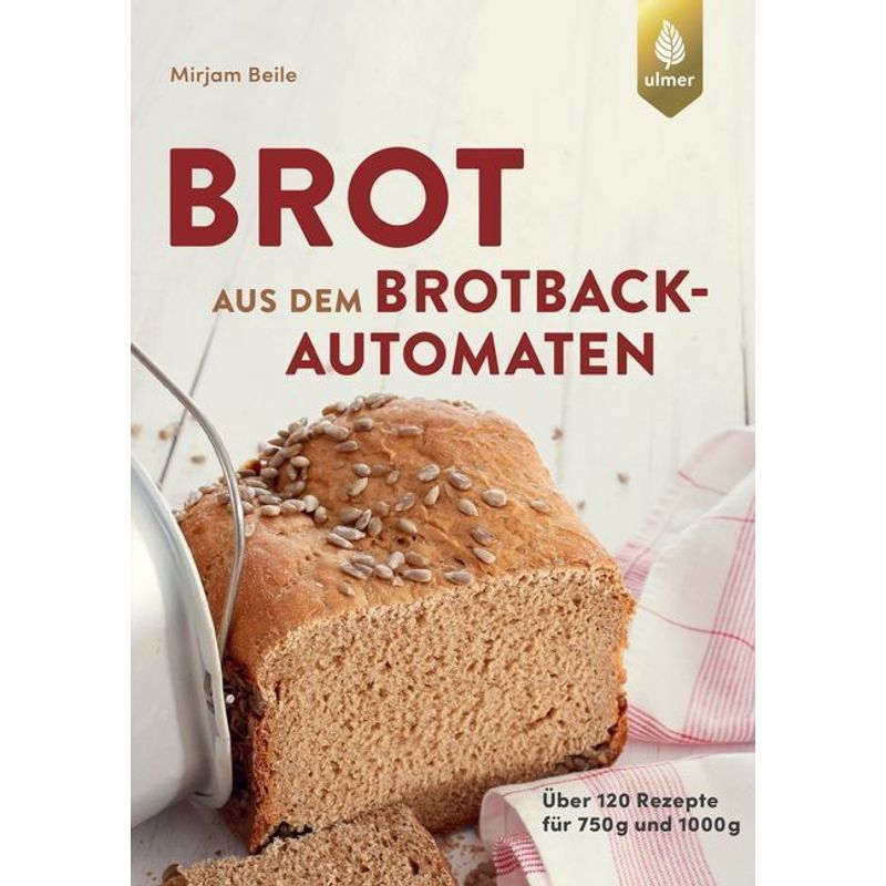 Brot aus dem Brotbackautomaten von Verlag Eugen Ulmer
