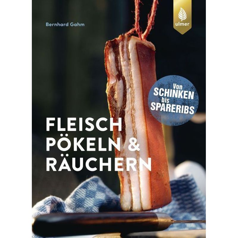 Fleisch pökeln & räuchern von Verlag Eugen Ulmer