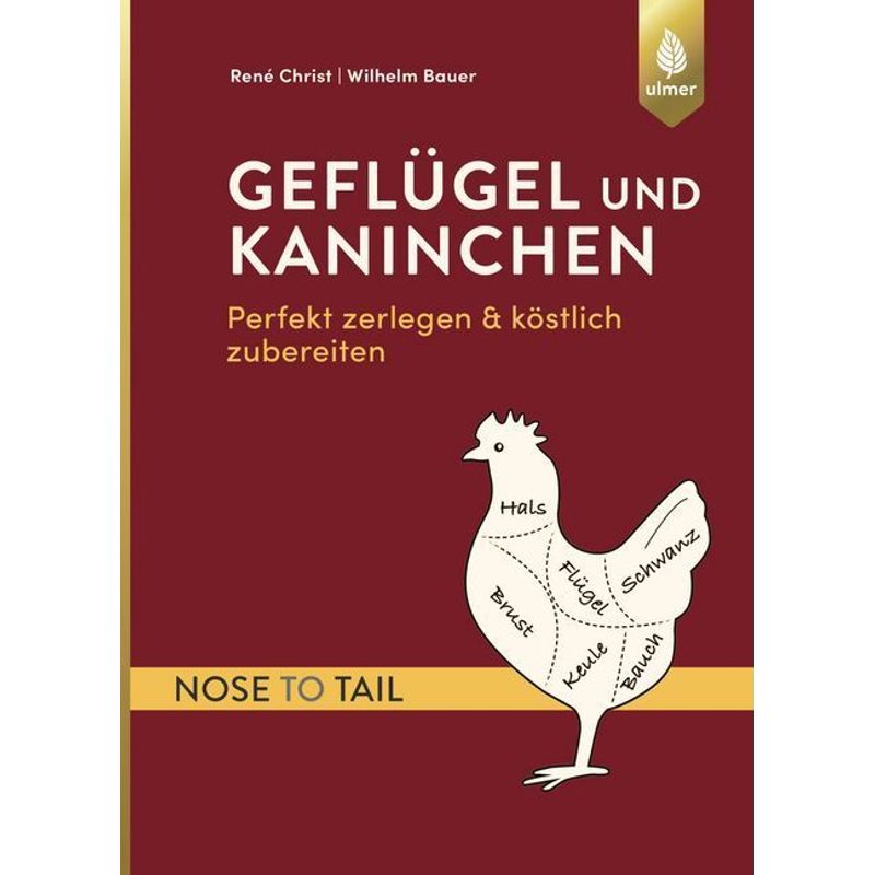 Geflügel und Kaninchen - nose to tail von Verlag Eugen Ulmer