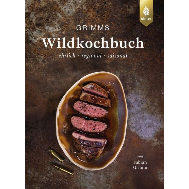 Grimms Wildkochbuch von Verlag Eugen Ulmer