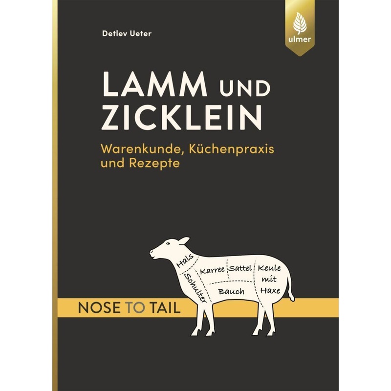 Lamm und Zicklein - nose to tail von Verlag Eugen Ulmer
