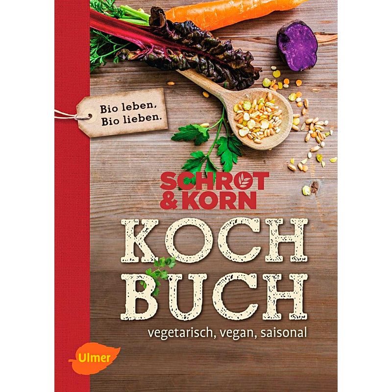 Schrot&Korn Kochbuch von Verlag Eugen Ulmer