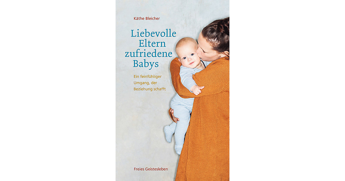 Buch - Liebevolle Eltern - zufriedene Babys von Verlag Freies Geistesleben