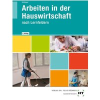 Arbeiten in der Hauswirtschaft von Verlag Handwerk und Technik