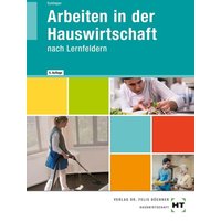 Arbeiten in der Hauswirtschaft von Verlag Handwerk und Technik